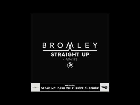 Bromley - Straight Up (Feat Dread Mc, Dash Villz & Rider Shafique) Mafia Kiss Remix