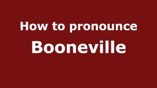 How to pronounce Booneville