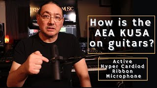 Video thumbnail for AEA KU5A on ‎Guitars - KU5A Hyper Cardioid Musical Active Ribbon Microphone by Ken Jacobsen