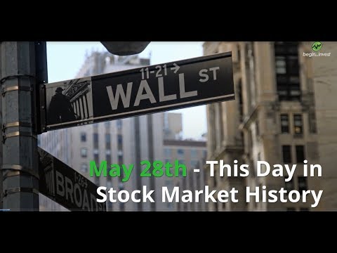 May 28th - This Day in Stock Market History