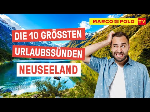 10 Dinge, die du in NEUSEELAND auf keinen Fall tun solltest