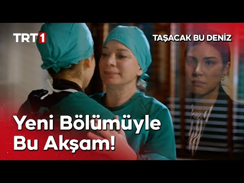 Taşacak Bu Deniz Yeni Bölümüyle Bu Akşam TRT 1'de! @tasacakbudeniztrt