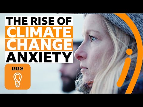 氣候變化,你有生態焦慮症嗎?| BBC思想 (Climate change: Do you have eco-anxiety? | BBC Ideas)