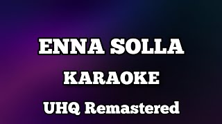 Download lagu Enna solla karaoke with lyrics UHQ Remastered mp3