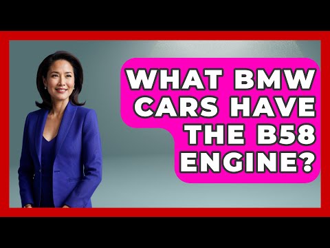 What BMW Cars Have The B58 Engine? - Germany Made Simple