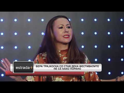 Estradaplus 23.05.2018 - Vera Trajkoska so stav deka festivalite ne se kako porano