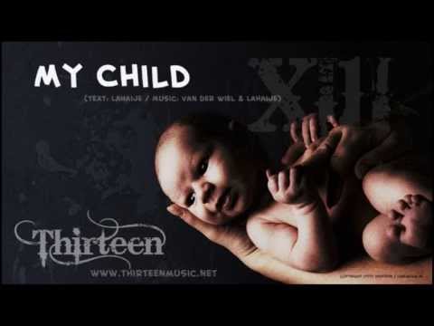Thirteen - My Child (lyric video) XIII