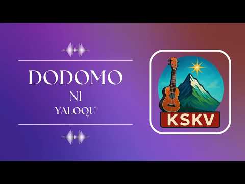 DODOMO NI YALOQU-KSKV