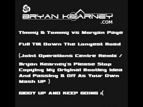 Timmy & Tommy vs Morgan Page - Full Tilt Down The Longest Road (Bryan Kearney's ORIGINAL  Mash Up)