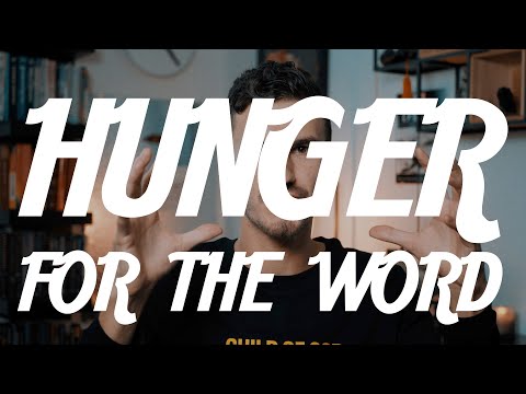 Get HUNGRY for the Word of God!