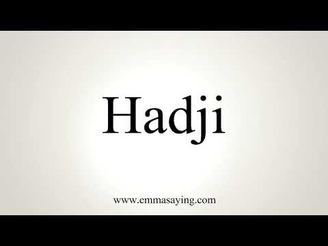How To Pronounce Hadji