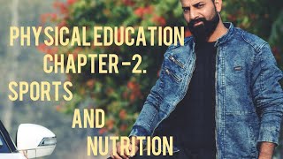 Physical education chapter -2 sports and nutrition