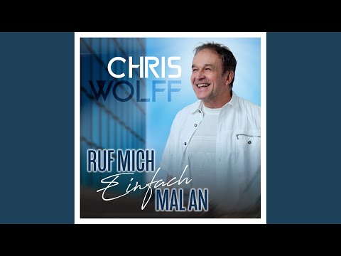 Ruf Mich Einfach Mal An - Chris Wolff