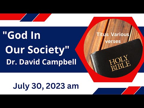 "God in Our Society" by Dr. David Campbell | Southwest Christian Church | 230730am sermon
