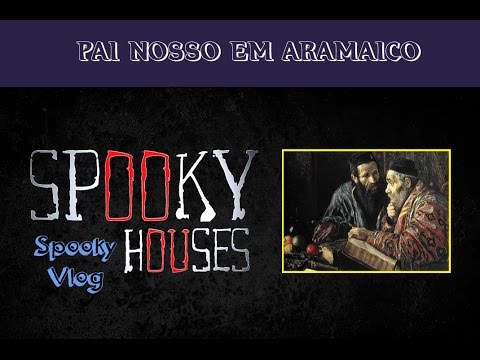Desmistificando as Crenças Populares - Pai Nosso em Aramaico