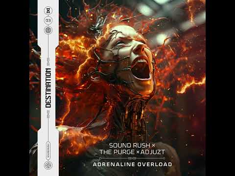 Sound Rush x The Purge x Adjuzt - Adrenaline Overload (Extended Mix)