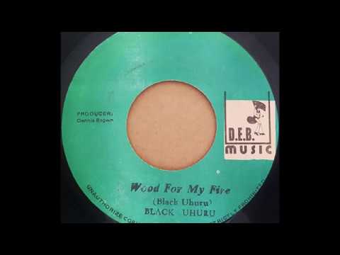 BLACK UHURU - Wood For My Fire [1979]