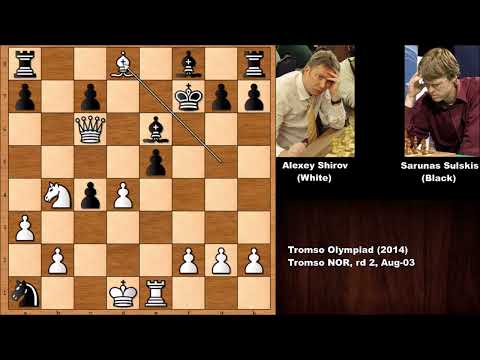 Alexey Shirov vs Sarunas Sulskis - Tromso Olympiad (2014)
