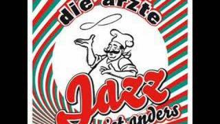 Die Ärzte - Deine Freundin - Jazz ist anders