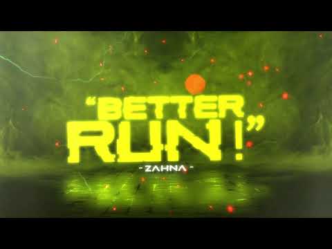 BETTER RUN! (OFFICIAL LYRIC VIDEO) - Zahna
