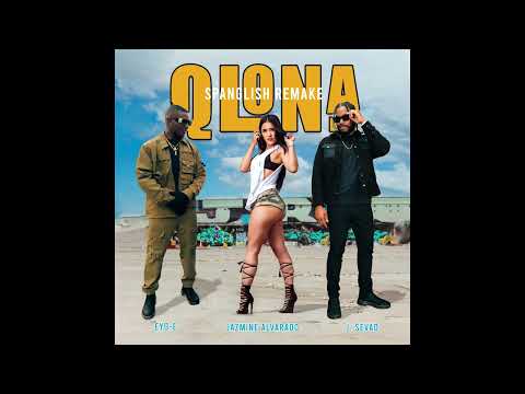 J. Sevad - QLONA (Spanglish Remezclado) [feat. @Eyo-E & @Jazmine_alvarado ]