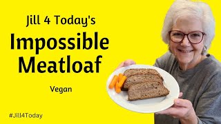 Jill's Impossible Burger Meatloaf