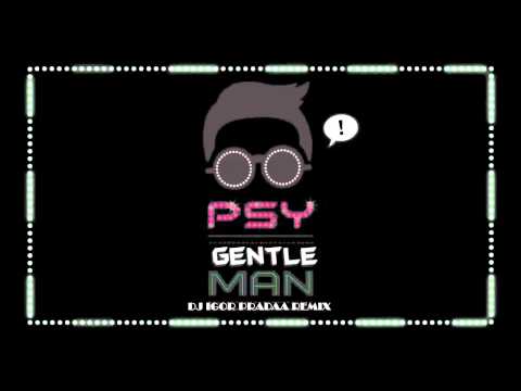 PSY - Gentleman (DJ Igor PradAA Remix)