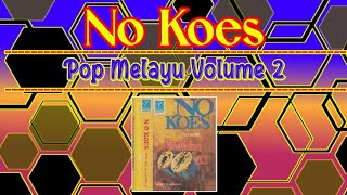 Download lagu NO KOES - Pop Melayu Volume 2 (Spesial Request) mp3