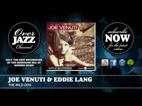 Joe Venuti & Eddie Lang - The Wild Dog (1928)