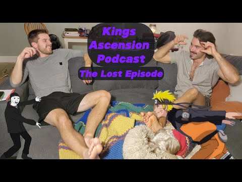 Kings Ascension Podcast - The Lost Episode