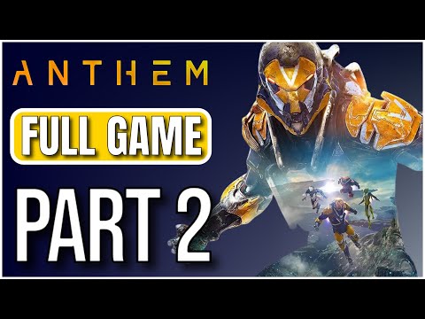 ANTHEM | Gameplay Walkthrough | PART 2 | [HD] [PC] | FULL GAME | NO COMMENTARY | 2020
