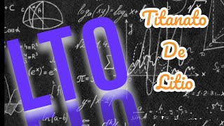 LTO, todo lo que necesitas saber sobre TITANATO DE LITIO