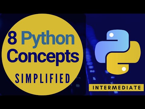 Learn 8 Python Important Concepts Simplified [ Intermediate Python ]