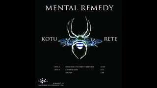 Mental Remedy – Kotu Rete (Chords Mix)