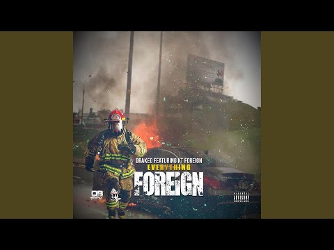 Everything Foreign (feat. Drakeo)