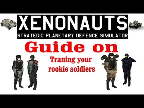 Xenonauts tutorial - Guide - How to train rookies