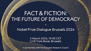 Fact & Fiction: The Future of Democracy | Nobel Prize Dialogue Brussels 2024