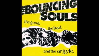 The Bouncing Souls - The Good, The Bad, and The Argyle (Full Album)