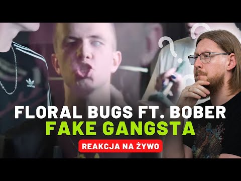 Floral Bugs ft. Bober "FAKE GANGSTA" | REAKCJA NA ŻYWO 🔴