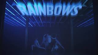 Rainbows - Music Video