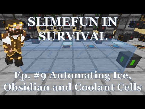 Slimefun Ep. #9 - Automating all ice, obsidian and nuclear coolant cells with the freezer!