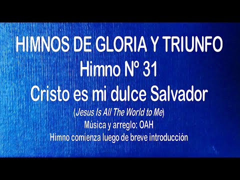 Himnos de Gloria Nº 31 - Cristo es mi dulce Salvador