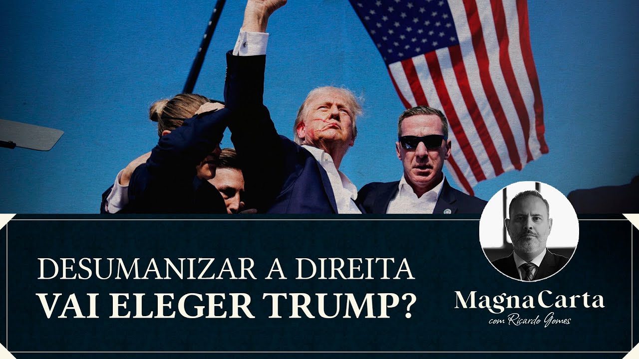 DESUMANIZAR A DIREITA VAI ELEGER TRUMP? | Magna Carta por Ricardo Gomes