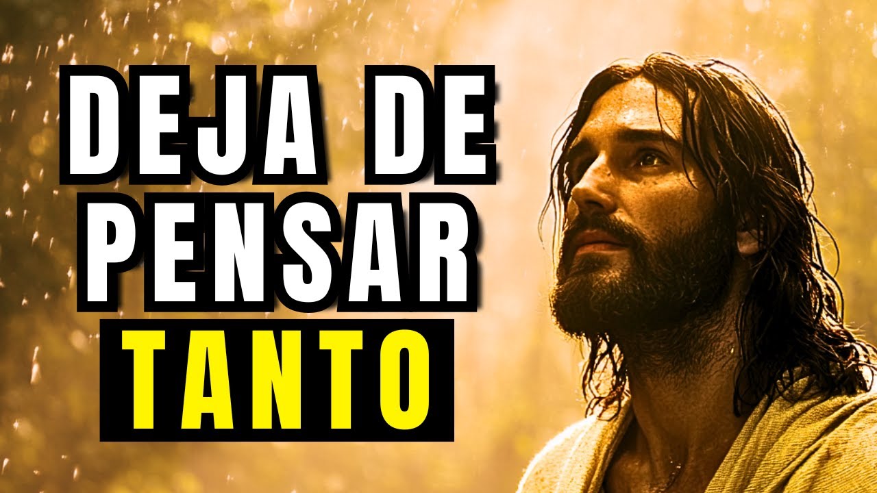 No Pienses Tanto En Todo, Confía en Dios