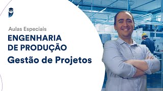 Engenharia de Produção - Gestão de Projetos