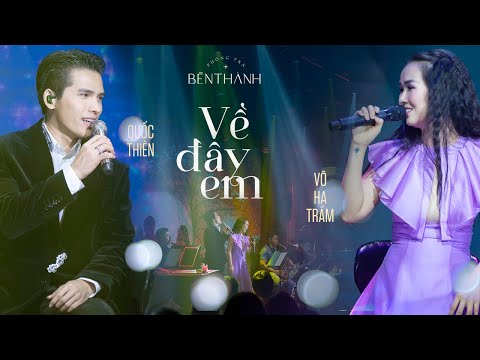 Quốc Thiên song ca Võ Hạ Trâm - Về Đây Em | Live at #phongtrabenthanh