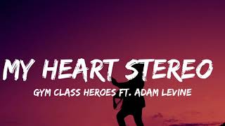 Download lagu Gym Class Heroes - My heart stereo (Stereo Hearts) (Lyrics) ft. Adam Levine mp3 Download lagu Gym Class Heroes - My heart stereo (Stereo Hearts) (Lyrics) ft. Adam Levine mp3