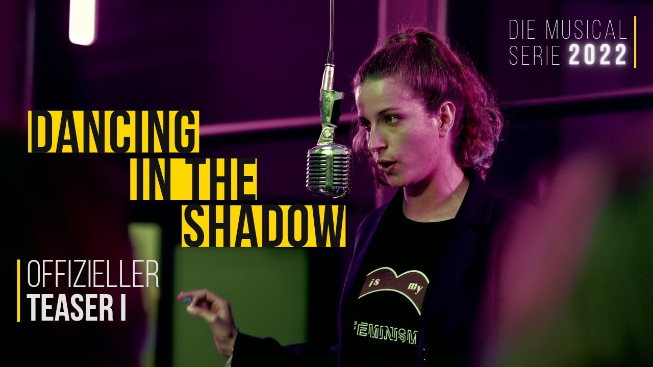 Dancing in the Shadow - Official TEASER I - Die Musical Serie 2022