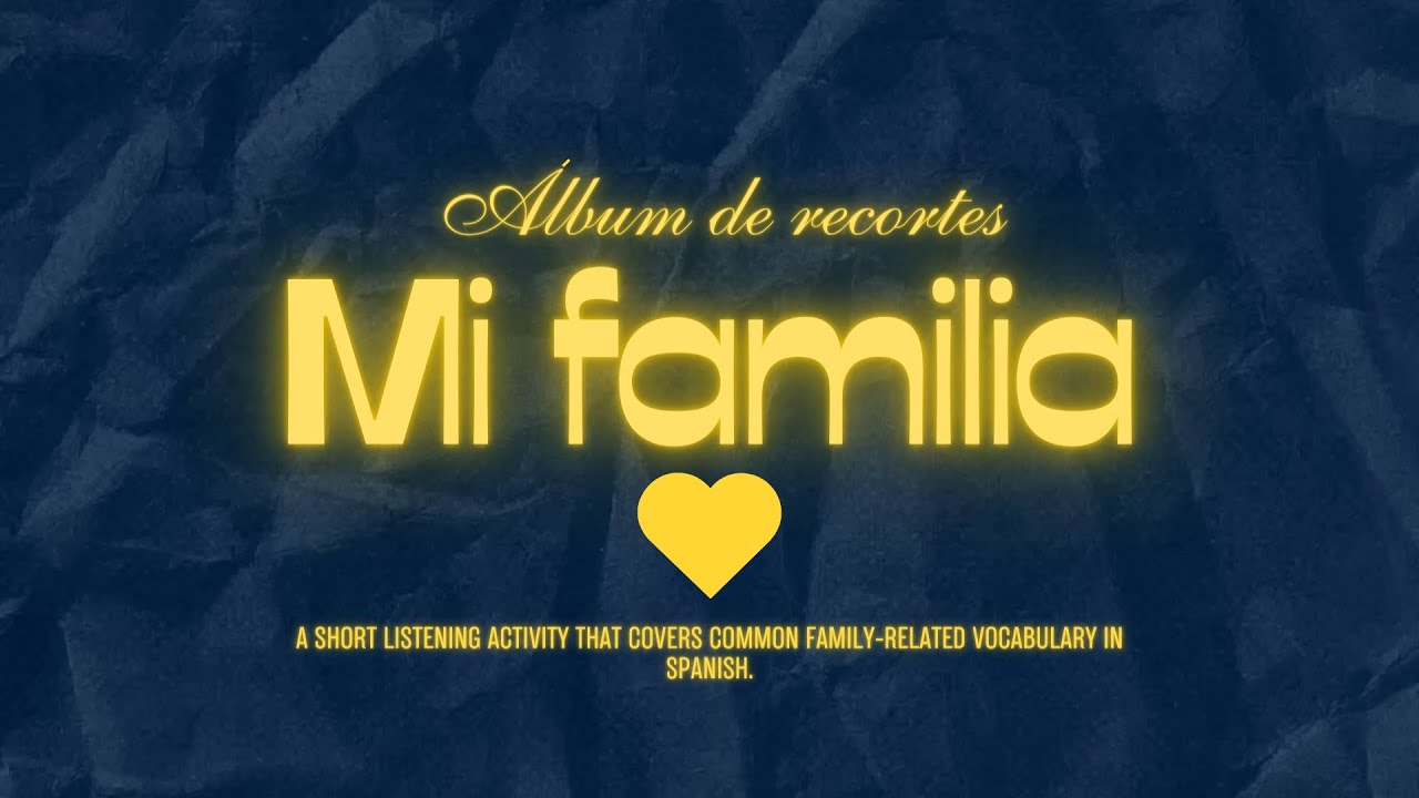 My Family (Spanish Listening Activity)