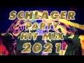 SCHLAGER PARTY MIX 2021 Die Besten Schlager Hits